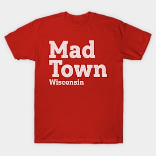 Madtown T-Shirt